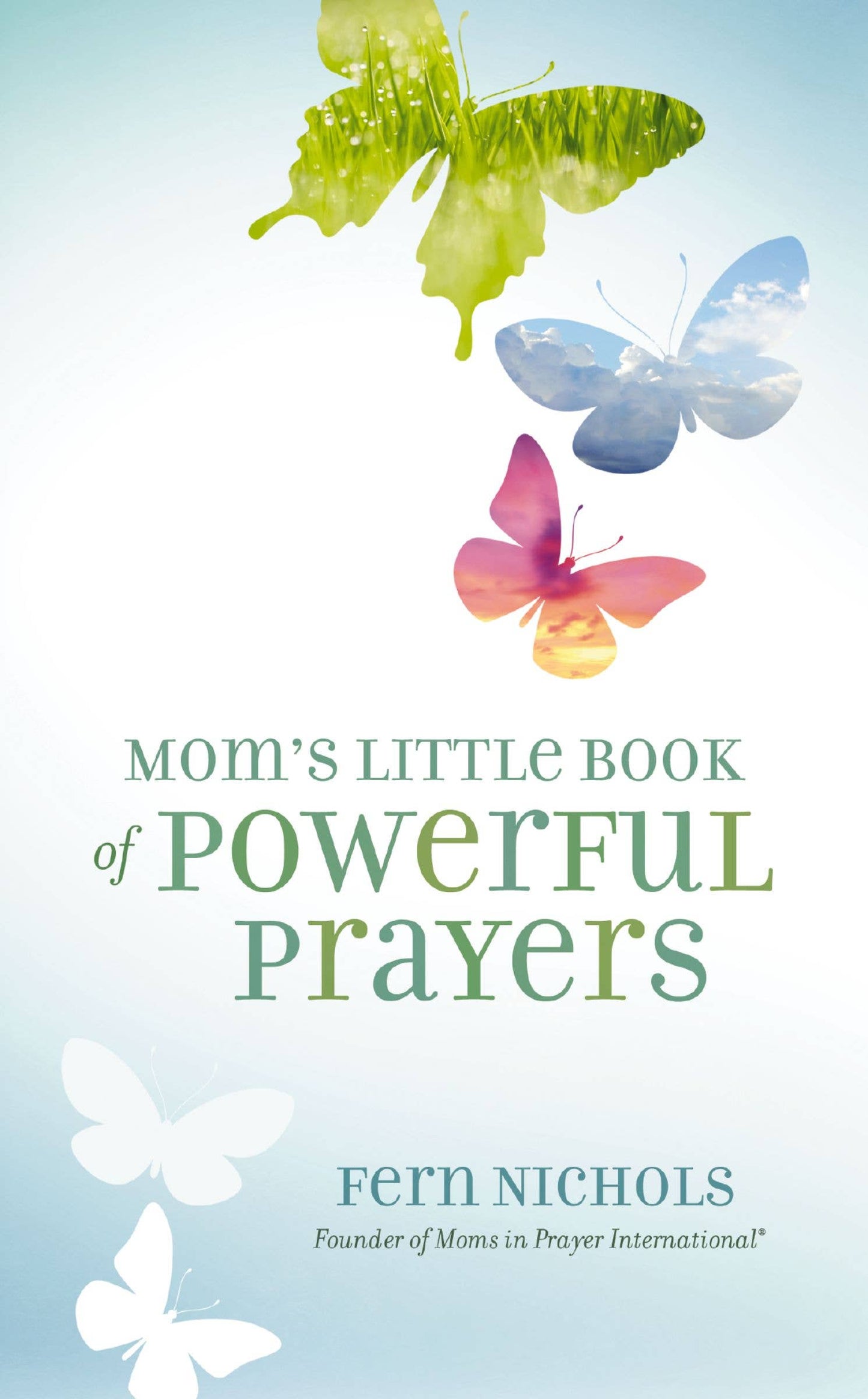 Mom's Little Book Of Powerful Prayers