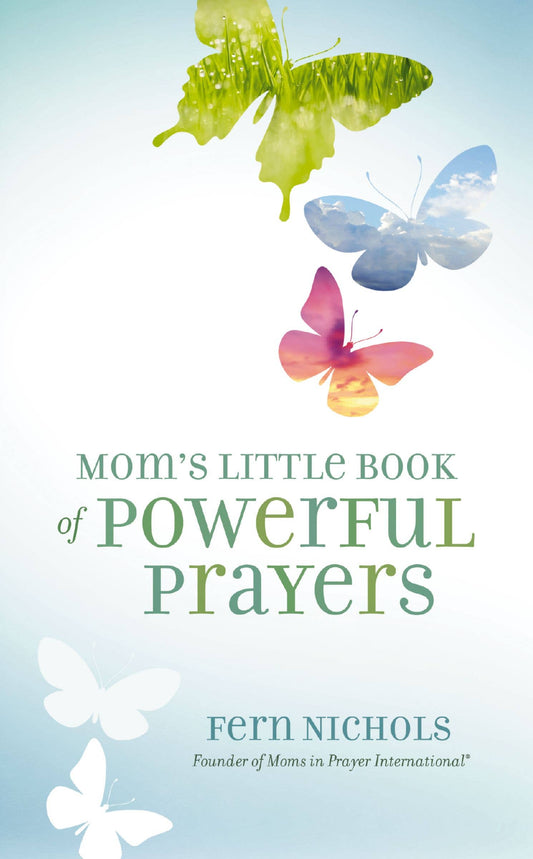 Mom's Little Book Of Powerful Prayers